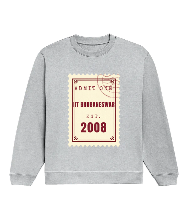 Admit One Sweatshirt — IIT BHUBANESWAR